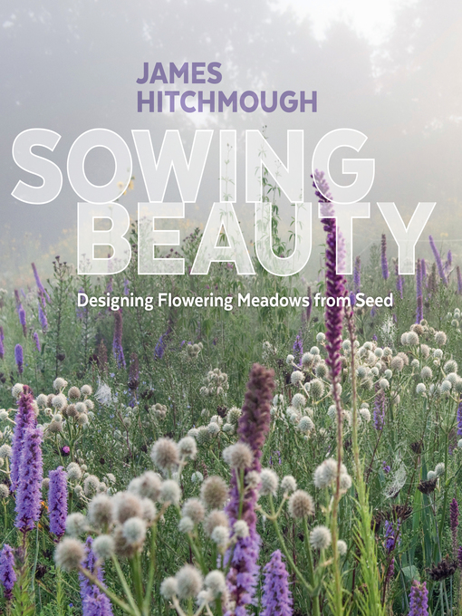 Title details for Sowing Beauty by James Hitchmough - Available